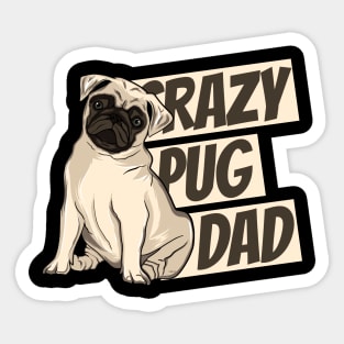 Crazy Pug Dad Sticker